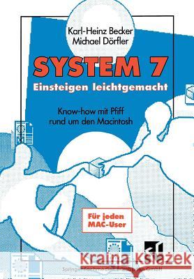 System 7 Einsteigen Leichtgemacht Becker, Karl-Heinz 9783663123903 Springer