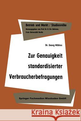Zur Genauigkeit Standardisierter Verbraucherbefragungen Georg Mobius Georg Mobius 9783663124900 Springer