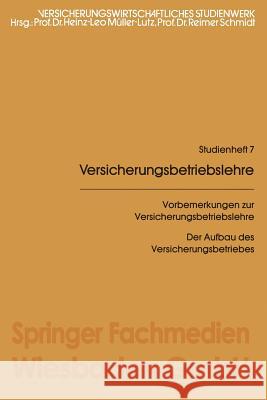 Vorbemerkungen Zur Versicherungsbetriebslehre Heinz Leo Muller-Lutz Heinz Leo Muller-Lutz 9783663125198