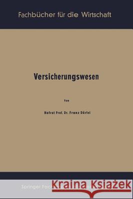 Versicherungswesen Franz Dorfel 9783663125259 Gabler Verlag