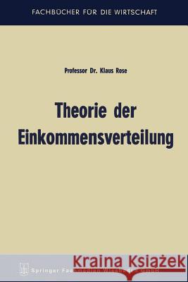 Theorie Der Einkommensverteilung Rose, Klaus 9783663125341 Gabler Verlag