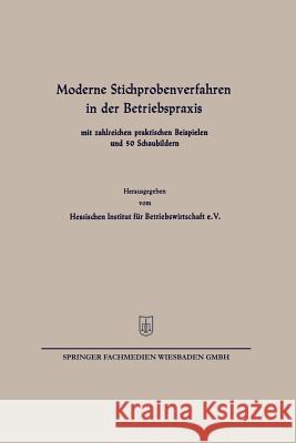 Moderne Stichprobenverfahren in Der Betriebspraxis Weber, Günther 9783663125846 Gabler Verlag