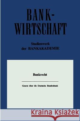 Gesetz über die Deutsche Bundesbank Deutsche Bundesbank 9783663126201 Gabler Verlag