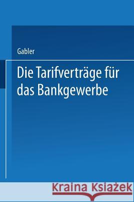 Die Tarifverträge Für Das Bankgewerbe Wiesbaden, Gabler 9783663126560