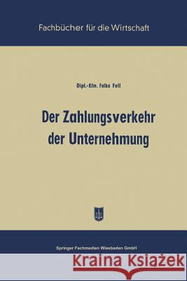 Der Zahlungsverkehr Der Unternehmung Falko Fell 9783663126911 Gabler Verlag