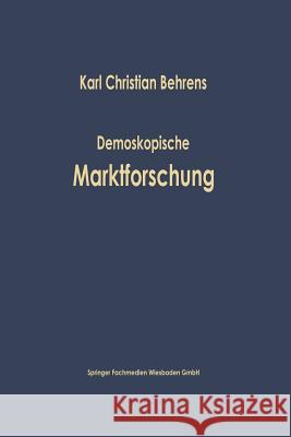 Demoskopische Marktforschung Karl Christian Behrens 9783663127109 Gabler Verlag