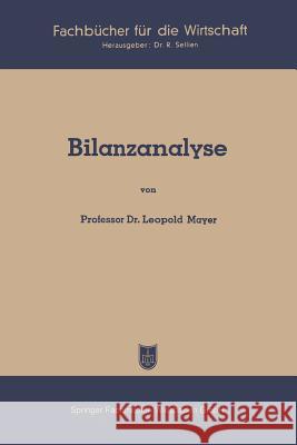 Bilanzanalyse Leopold Mayer 9783663127383 Gabler Verlag