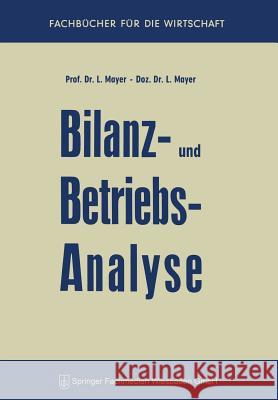 Bilanz- Und Betriebsanalyse Mayer, Leopold 9783663127390 Gabler Verlag