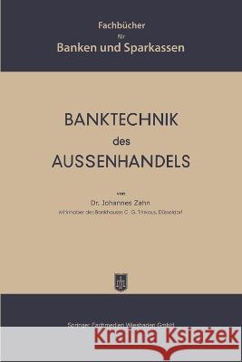 Banktechnik des Aussenhandels Johannes C. D. Zahn 9783663127628 Gabler Verlag