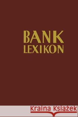 Bank-Lexikon: Handwörterbuch für das Bank- und Sparkassenwesen Müller, Gerhard 9783663127673
