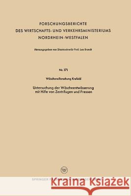 Untersuchung Der Wäscheentwässerung Mit Hilfe Von Zentrifugen Und Pressen Brandt, Leo 9783663128038
