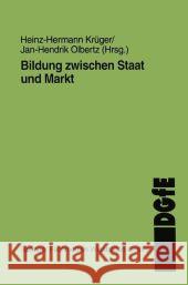 Bildung Zwischen Staat Und Markt Krüger, Heinz-Hermann 9783663128212 Vs Verlag Fur Sozialwissenschaften