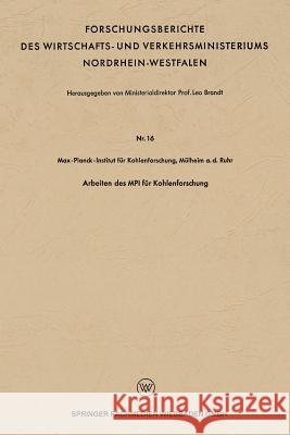 Arbeiten Des Mpi Für Kohlenforschung Brandt, Leo 9783663128427 Vs Verlag Fur Sozialwissenschaften