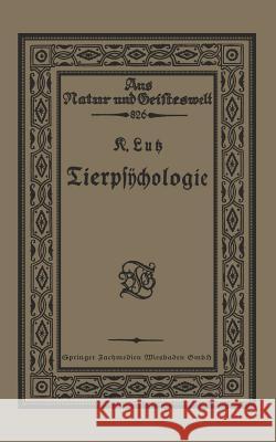 Tierpsÿchologie Eine Einführung in Die Vergleichende Psÿchologie Luß, Karl 9783663152309 Vieweg+teubner Verlag