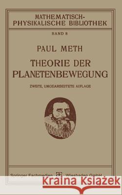 Theorie Der Planetenbewegung Paul Meth 9783663152316 Vieweg+teubner Verlag