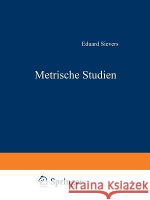 Metrische Studien: IV. Die Altschwedischen Upplandslagh Nebst Proben Formverwandter Germanischer Sagdichtung Sievers, Eduard 9783663153023 Vieweg+teubner Verlag