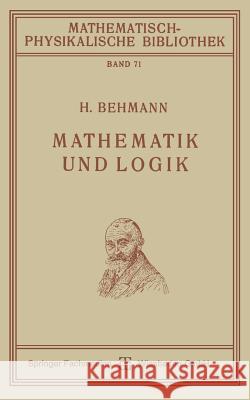 Mathematik Und Logik Heinrich Behmann 9783663153054 Vieweg+teubner Verlag