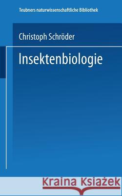 Insektenbiologie Christoph Schroder 9783663153498