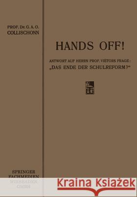 Hands Off!: Antwort Auf Herrn Professor Viëtors Frage: 