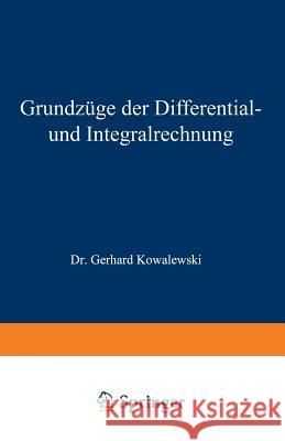 Grundzüge Der Differential- Und Integralrechnung Kowalewski, Gerhard 9783663153733