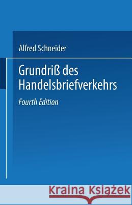 Grundriß Des Handelsbriefverkehrs Schneider, Alfred 9783663153771 Vieweg+teubner Verlag