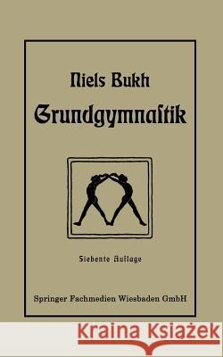 Grundgymnastik Niels Bukh 9783663153849 Vieweg+teubner Verlag