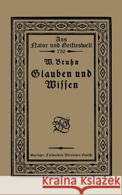 Glauben Und Wissen Bruhn, Wilhelm 9783663153931 Vieweg+teubner Verlag