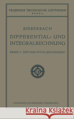 Differential- Und Integralrechnung: Differentialrechnung Ludwig Bieberbach 9783663154884 Vieweg+teubner Verlag