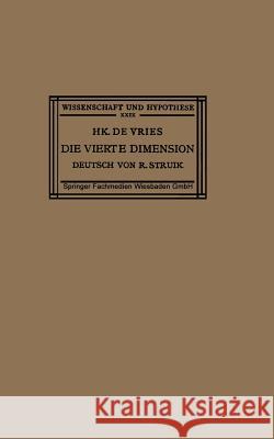 Die Vierte Dimension: Eine Einführung in Das Vergleichende Studium Der Verschiedenen Geometrien De Vries, Hk 9783663154921 Vieweg+teubner Verlag