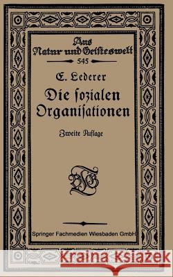 Die Sozialen Organisationen Emil Lederer 9783663154976 Vieweg+teubner Verlag