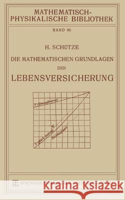 Die Mathematischen Grundlagen Der Lebensversicherung Hermann Schutze 9783663155201 Vieweg+teubner Verlag