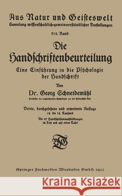 Die Handschriftenbeurteilung: Eine Einführung in Die Psÿchologie Der Handschrift Schneidemühl, Georg 9783663155287 Vieweg+teubner Verlag