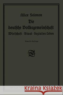 Die Deutsche Volksgemeinschaft: Wirtschaft - Staat - Soziales Leben Salomon, Alice 9783663155553