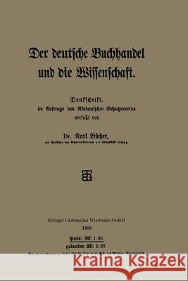 Der Deutsche Buchhandel Und Die Wissenschaft Bücher, Karl 9783663155881
