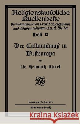 Der Calvinismus in Westeuropa Helmuth Kittel 9783663155911