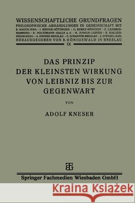 Das Prinzip Der Kleinsten Wirkung Von Leibniz Bis Zur Gegenwart Kneser, Adolf 9783663156017