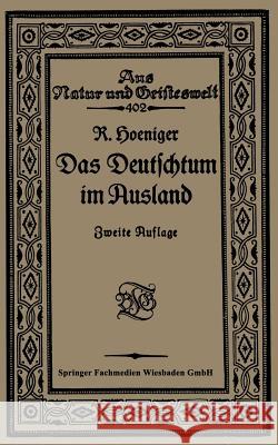 Das Deutschtum Im Ausland VOR Dem Weltkrieg Robert Hoeniger 9783663156123 Vieweg+teubner Verlag