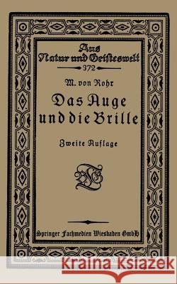 Das Auge Und Die Brille M. Vonrohr 9783663156178 Vieweg+teubner Verlag