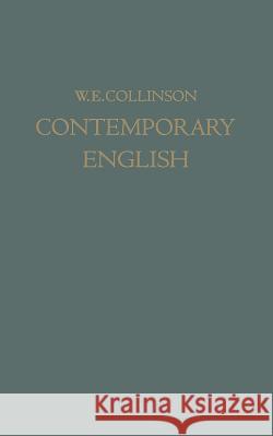 Contemporary English: A Personal Speech Record Collinson, W. E. 9783663156222 Vieweg+teubner Verlag