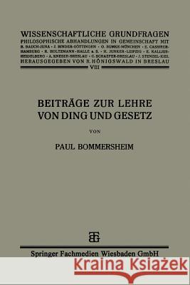 Beiträge Zur Lehre Von Ding Und Gesetz Bommersheim, Paul 9783663156413 Vieweg+teubner Verlag