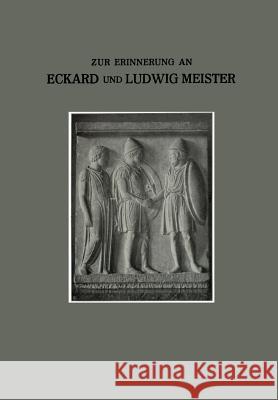 Zur Erinnerung an Unsere Brüder Eckard Und Ludwig Meister, Karl 9783663163404 Vieweg+teubner Verlag