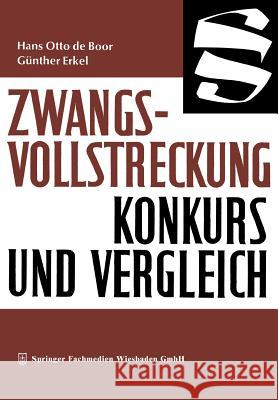 Zwangsvollstreckung Konkurs Und Vergleich Boor, Hans Otto De 9783663187578 Gabler Verlag