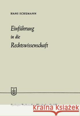 Einführung in Die Rechtswissenschaft Schumann, Hans 9783663187639