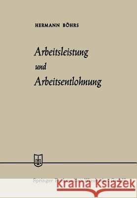 Arbeitsleistung Und Arbeitsentlohnung Böhrs, Hermann 9783663187707 Gabler Verlag