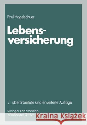 Lebensversicherung Paul B. Moser Hagelschuer 9783663192732 Gabler Verlag