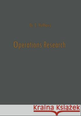 Operations Research: Die Stellung Der Operationsforschung in Der Betriebswirtschaftslehre Kulhavy, Ernest 9783663193166 Vieweg+teubner Verlag