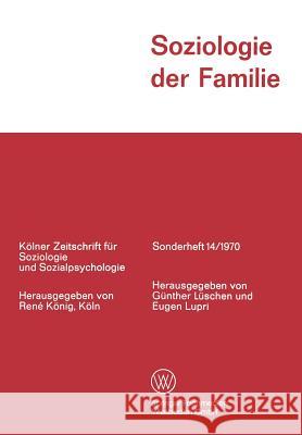 Soziologie Der Familie Gunther Luschen Eugen Lupri 9783663196099 Vs Verlag Fur Sozialwissenschaften