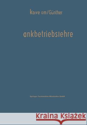 Bankbetriebslehre: Ein Lehr- Und Nachschlagewerk Für Studium Und Praxis Kalveram, Wilhelm 9783663196808 Gabler Verlag