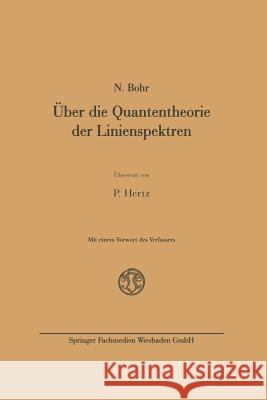 Über Die Quantentheorie Der Linienspektren Bohr, Niels 9783663198680 Vieweg+teubner Verlag