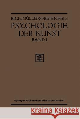 Allgemeine Grundlegung Und Psychologie Des Kunstgeniessens Müller-Freienfels, Richard 9783663198758